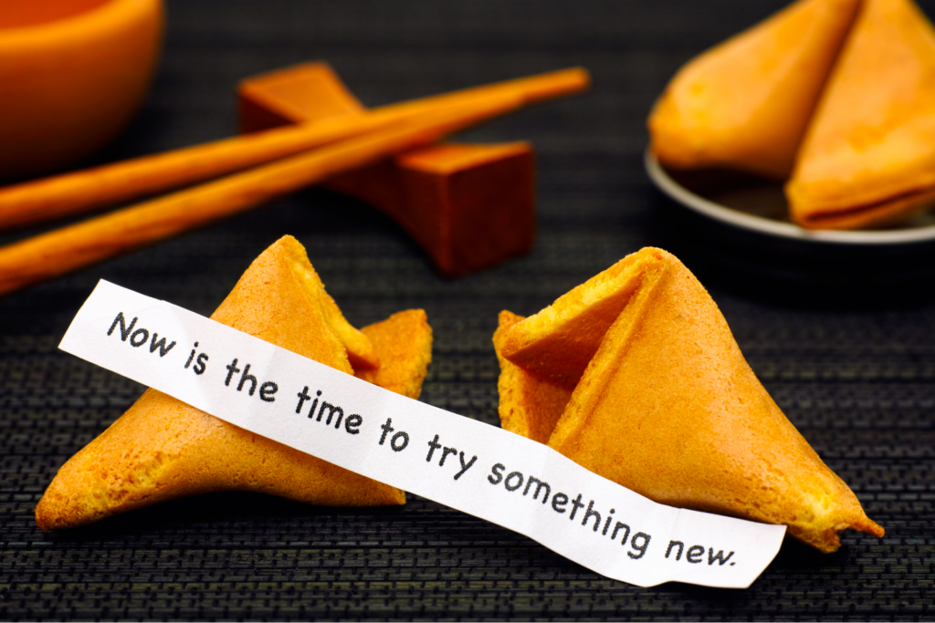 fortune cookie try something new